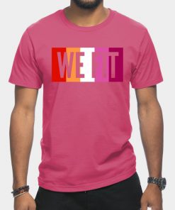 Lesbian T-Shirts - We Fit T-Shirt TP1503 9 - Lesbian Flag We Fit